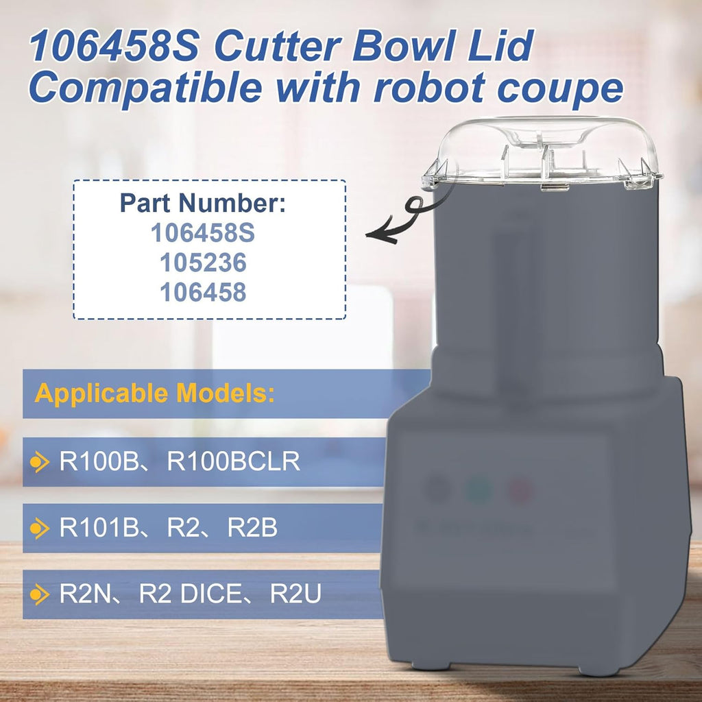 106458S Cutter Bowl Lid Compatible with robot coupe R2、R2B、R2 DICE、R2N、R101B Food Processor